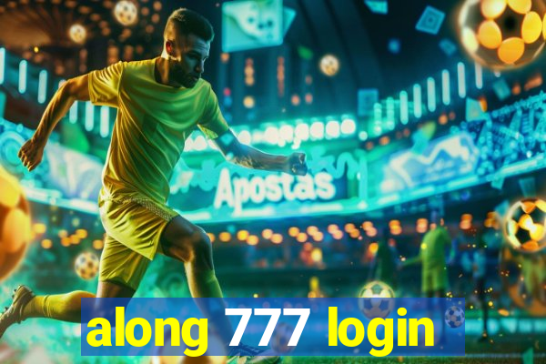 along 777 login